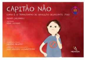 Capitão Não: Como é o Transtorno de Oposição Desafiante (TOD)