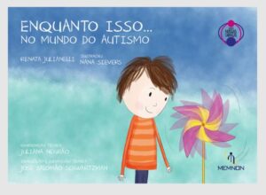 Enquanto Isso… no Mundo do Autismo