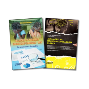 KIT Avaliação na Neuropsicopedagogia Clínica + Relatório de Avaliação Neuropsicopedagógica (RAN)