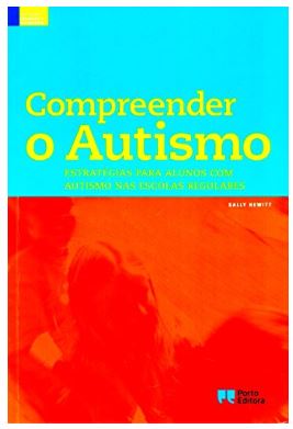 Compreender o Autismo: Estratégias Para Alunos com Autismo Nas Escolas Regulares
