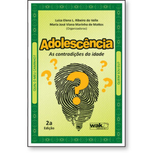 Adolescência – As Contradições da Idade
