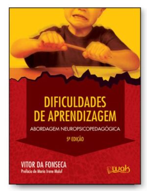 Dificuldades de Aprendizagem – Abordagem Neuropsicopedagógica