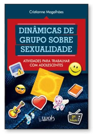 Dinâmicas de Grupo Sobre Sexualidade – Atividades Para Trabalhar