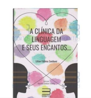 A Clínica da Linguagem e seus Encantos