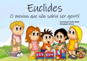Euclides - O menino que Não Sabia Ser Gentil