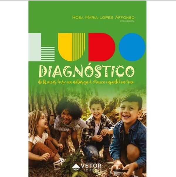 Ludodiagnóstico - Da Natureza à Clínica Infantil On-Line