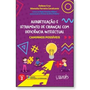 Alfabetização e Letramento de Crianças com Deficiência Intelectual – Caminhos Possíveis