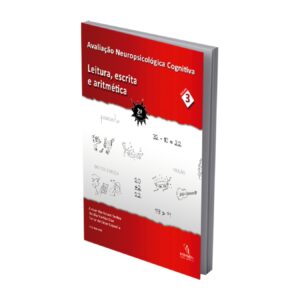 Avaliação Neuropsicológica Cognitiva 3 - Leitura, Escrita e Aritmética + Licenças dos Cadernos de Aplicação