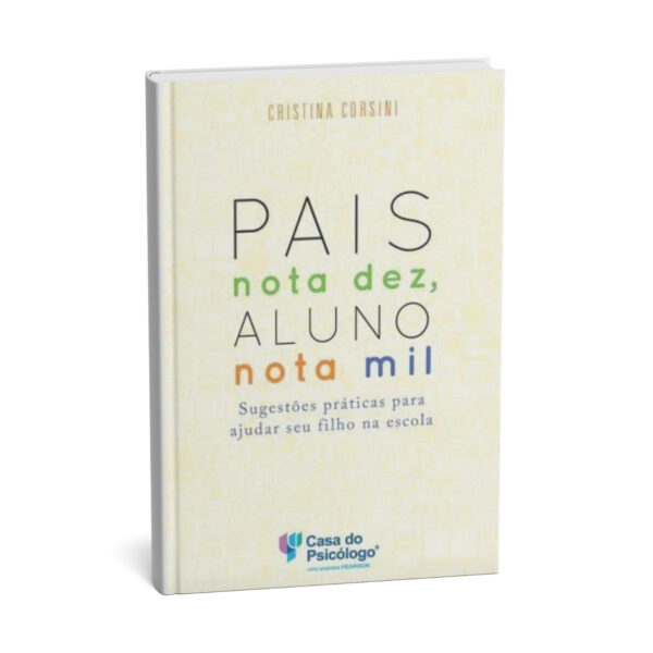 Pais Nota Dez, Aluno Nota Mil - Sugestões Práticas para Ajudar seu Filho na Escola - Image 3